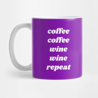 Coffee Coffee Wine Wine Repeat Mug